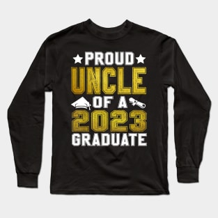 Proud Uncle Of A Class Of 2023 Graduate Gift Long Sleeve T-Shirt